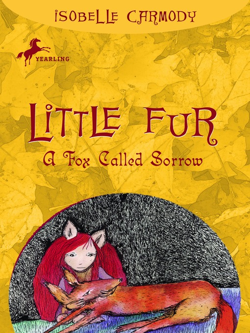 Title details for A Fox Called Sorrow by Isobelle Carmody - Available